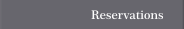 Reservations